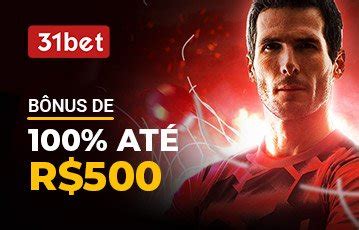 31bet bônus,31bet é bom